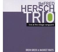 The Fred Hersch Trio - Live At The Village Vanguard