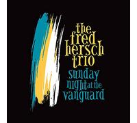 The Fred Hersch Trio – Sunday Night at the Vanguard – CD – Sony Music