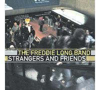 The Freddie Long Band - Strangers And Friends