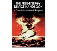 [( The Free-Energy Device Handbook: A Compilation of Patents & Reports (Lost Science (Adventures Unlimited Press)) By Childress, David Hatcher ( Author ) Paperback Feb - 2015)] Paperback