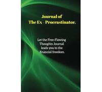 The Free-Flowing Thoughts Journal leads you to the financialfreedom.: Positive and Grateful Thoughts: 130 Chances of Success and Victory to Attract Good Finances.