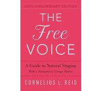 The Free Voice – A Guide to Natural Singing – Oxford University Press