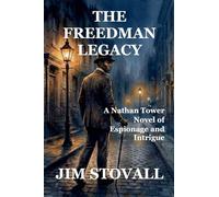The Freedman Legacy (Nathan Tower Novels of Espionage and Intrigue)