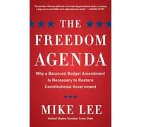 The Freedom Agenda: Why a Balanced Budget Amendment is Necessary to Restore Constitutional Government
