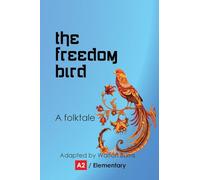 The Freedom Bird: 4 (World Folktales Graded Readers)
