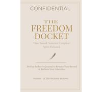 The Freedom Docket Journal: Time Served. Sentence Complete. Spirit Released.