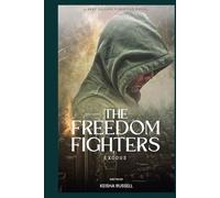THE FREEDOM FIGHTERS: EXODUS: Part One