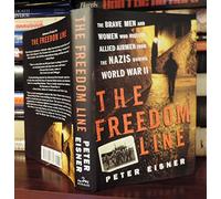 The Freedom Line: The Brave Men and Women Who Rescued Allied Airmen from the Nazis During World War II