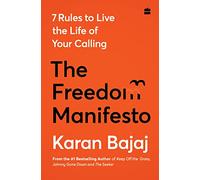 The Freedom Manifesto: 7 Rules to Live a Life of Your Calling