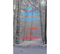 THE FREEDOM MESSAGE: 1ST JOHN & HEBREWS