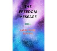 THE FREEDOM MESSAGE: JOEL - LARGE PRINT EDITION