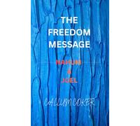 THE FREEDOM MESSAGE: NAHUM & JOEL