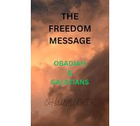 THE FREEDOM MESSAGE: OBADIAH & GALATIANS