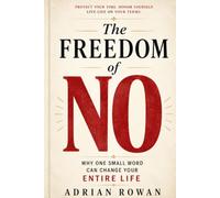 The Freedom of NO: why one small word can change your entire life