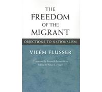 The Freedom of the Migrant: Objections to Nationalism