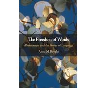 The Freedom of Words: Abstractness and the Power of Language