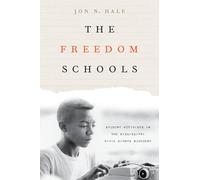 The Freedom Schools: Student Activists in the Mississippi Civil Rights Movement
