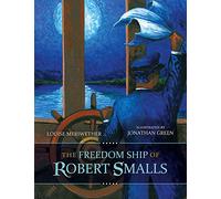 The Freedom Ship of Robert Smalls (Young Palmetto Books)