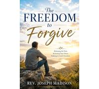 The Freedom to Forgive