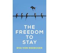 The Freedom to Stay