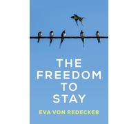 The Freedom to Stay