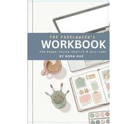 The Freelancer’s Workbook for Brand Identity & Self-Care: Fill in the Blank Gift Book for Creative Freelancers | 6x9 Inches, 110 Pages | Build the ... Your Mission, and Recharge Your Creativity