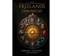 THE FREELANDS CHRONICLES: BOOK ONE: INSINUATION