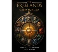 THE FREELANDS CHRONICLES: BOOK ONE: INSINUATION