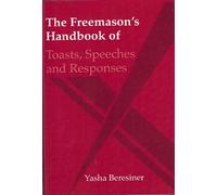 The Freemason's Handbook of Toasts and Responses