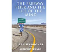 The Freeway Flier and The Life of the Mind