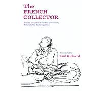 The French Collector: Journal and Letters of Theodore Leschenault, Botanist of the Baudin Expedition