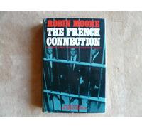 The French Connection; the WorldÃƒ¯Ã‚¿Ã‚½s Most Crucial Narcotics Investigation