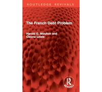 The French Debt Problem (Routledge Revivals)