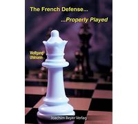 The French Defense - Properly Played