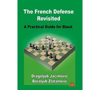 The French Defense Revisited: A Practical Guide for Black
