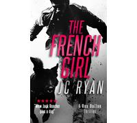 The French Girl : A Rex Dalton Thriller