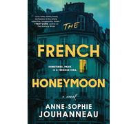 The French Honeymoon: A Novel