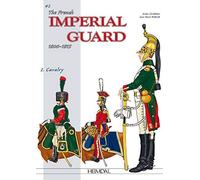 The French Imperial Guard Volume 2: Cavalry: 4 (Officers and Soldiers of)