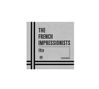 The French Impressionists - Fete