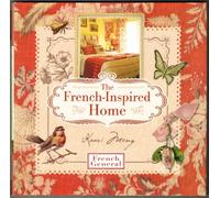 The French-Inspired Home, With French General