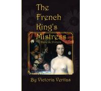 The French King's Mistress: Diane de Poitiers