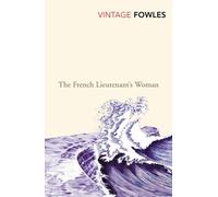 The French Lieutenant's Woman (Vintage Classics) by John Fowles (4-Nov-2004) Paperback