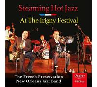 The French Preservation New Orleans Jazz Band - Steaming Hot Jazz At The Irigny Festival