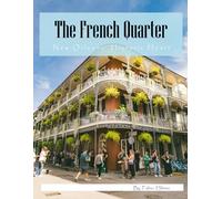 The French Quarter: A Visual Journey Through New Orleans' Historic Heart , A Captivating Photography Collection, The Perfect Gift for Music Lovers and Cultural Explorers
