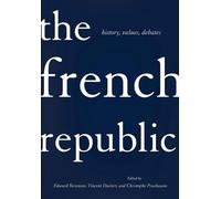 The French Republic: History, Values, Debates