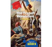 The French Revolution: A Beginner's Guide (Beginner's Guides)