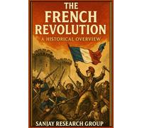 The French Revolution: A Historical Overview: 14 (Academic Books By Sanjay Mandavi)