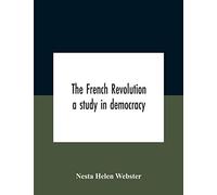 The French Revolution: A Study In Democracy
