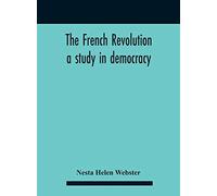 The French Revolution: A Study In Democracy