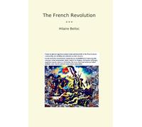 The French Revolution (Classic Books)